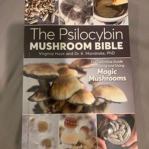The Psilocybin Mushroom Bible Book